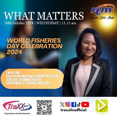 WORLD FISHERIES DAY CELEBRATION WORLD FISHERIES DAY CELEBRATION