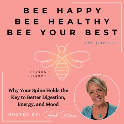Ep. 21 | Why Your Spine Holds the Key to Better Digestion, Energy, and Mood