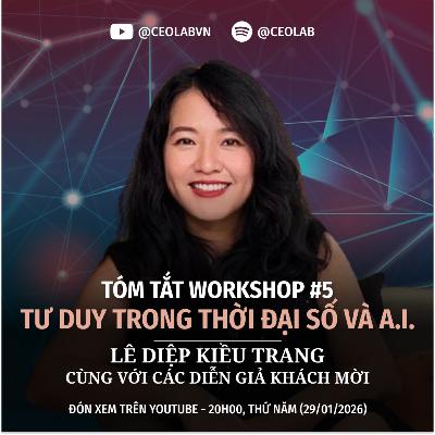 CEO LAB Online Workshop #5: Tư duy trong thời đại số và A.I.