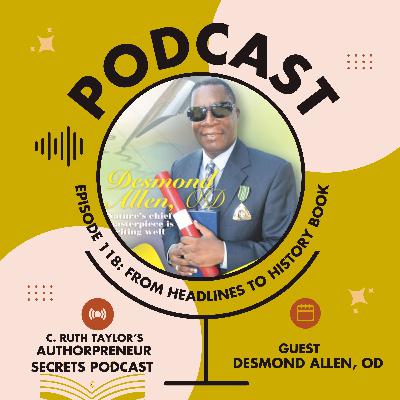 Ep. 118: From Headlines to History Book - Desmond Allen Celebrates 50 Years in Journalism