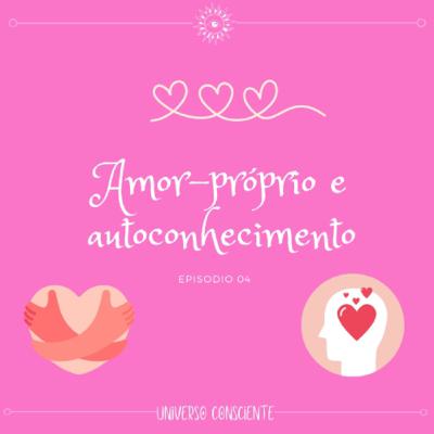 #4 - Você realmente se ama?