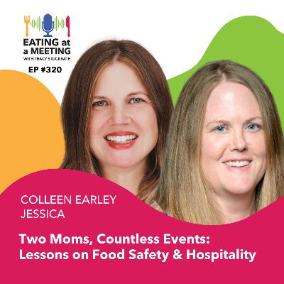 316: Two Moms, Countless Events: Lessons on Food Safety & Hospitality