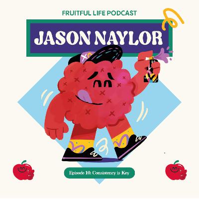 Jason Naylor: Consistency is Key Jason Naylor: Consistency is Key