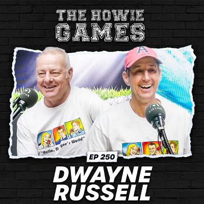 250: Dwayne Russell (Part B)