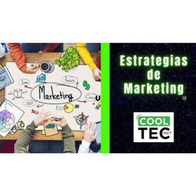 Conoce las estrategias de marketing esenciales para tu negocio