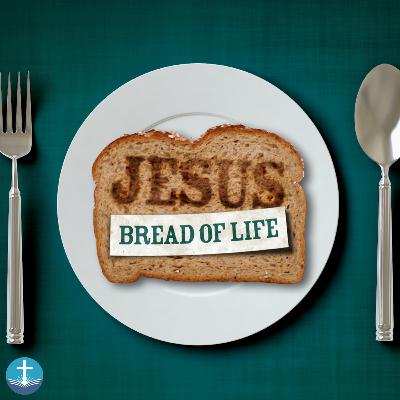 "Jesus, the Bread of Life" - Slate Moore