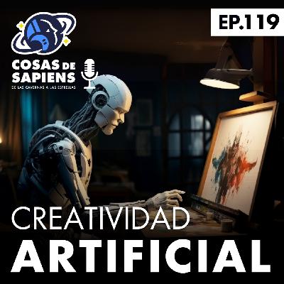 119: CREATIVIDAD ARTIFICIAL