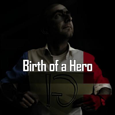 Birth of a Hero