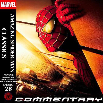 ASM Classics Episode 28: One-Year Anniversary Special: Sam Rami’s Spider-Man DVD-Style Commentary ASM Classics Episode 28: One-Year Anniversary Special: Sam Rami’s Spider-Man DVD-Style Commentary