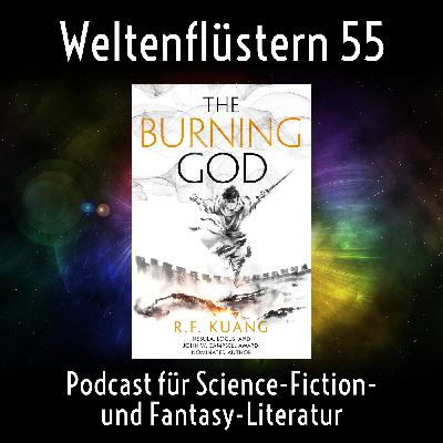Episode 55 mit "The Burning God" von R.F. Kuang