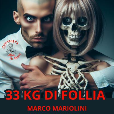 33 CHILI DI FOLLIA. Marco Mariolini 33 CHILI DI FOLLIA. Marco Mariolini