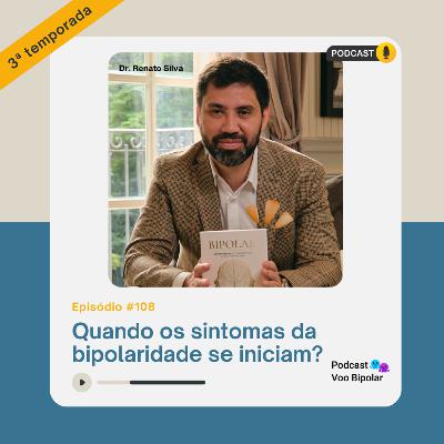 Quando os sintomas da bipolaridade se iniciam? #109