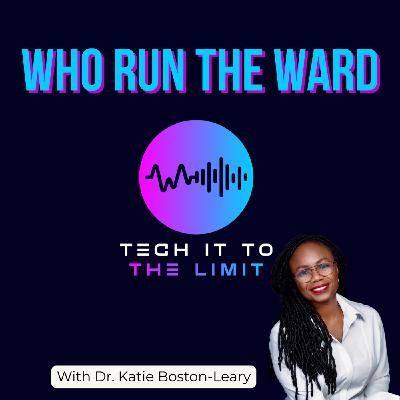 Who Run the Ward? Nurse-Led Innovation and the Fight for Equity in Healthcare with Dr. Katie Boston-Leary