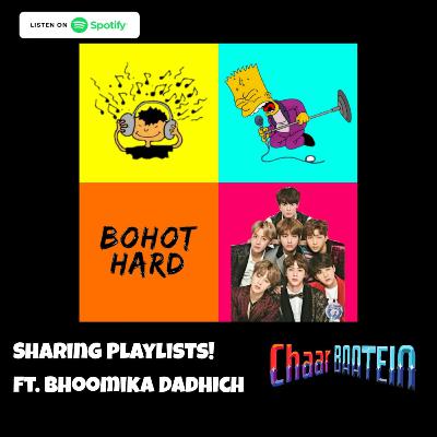 SHARING PLAYLISTS ft Bhoomika Dadhich