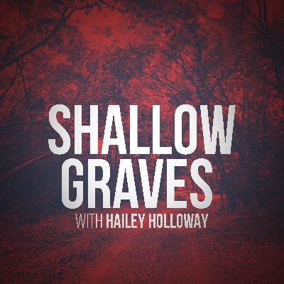 Introducing Shallow Graves with Hailey Holloway