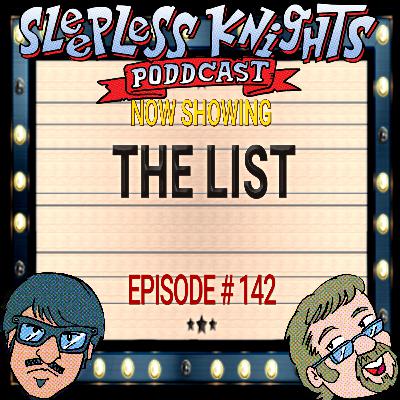 THE LIST | 142 Sleepless Knights pODDcast with Mr Lobo