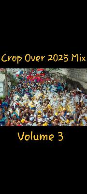 Crop Over 2025 Mix Volume 3