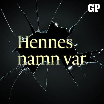 NY PODD: Hennes namn var