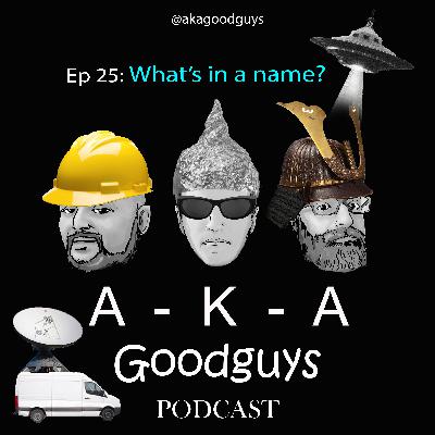 Ep 25: What's in a name?