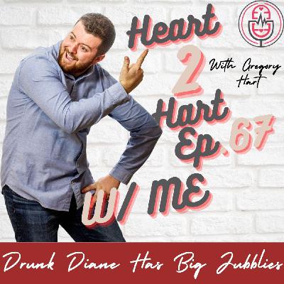 Ep.67 - Drunk Diane Has Big Jubblies!