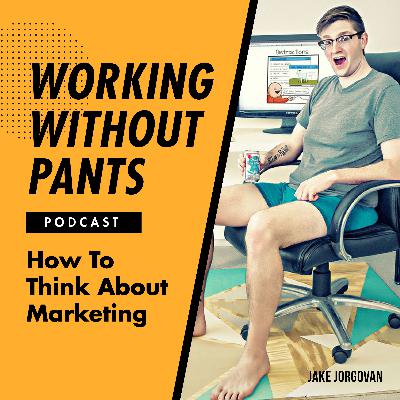 208: How To Think About Marketing