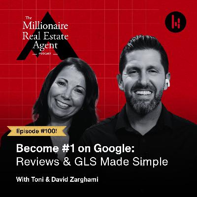 100. Become #1 on Google: Reviews & GLS Made Simple With Toni & David Zarghami