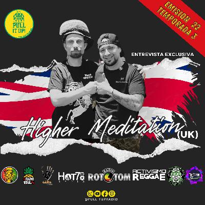 PULL IT UP RADIO – EMISIÓN 22 - Entrevista exclusiva con Higher Meditation desde UK