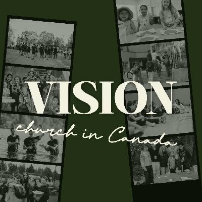 Fall Vision Series | Church in Canada
