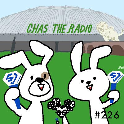 #226 スパショ行ってきました！！CHAS THE RADIO -SUPER CHAS THE SHOW 1st-