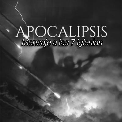 Apocalipsis Mensaje a las 7 Iglesias por Luis Pagan