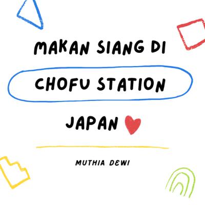 Makan Siang di Chofu Station (part 1) | Muthia Dewi