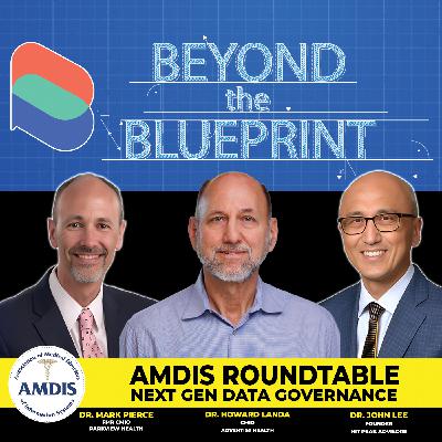 EP45 - AMDIS Roundtable - Data Governance at the Point of Care