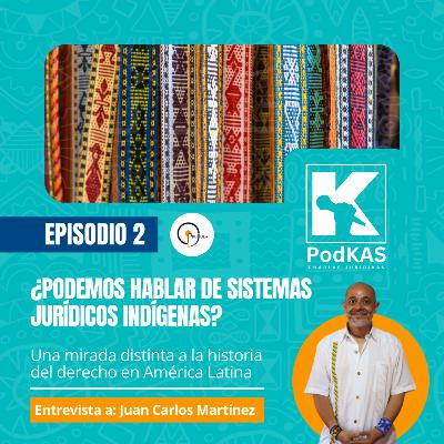 ¿Podemos hablar de sistemas jurídicos indígenas? | Charlas JurídiKAS T4 Ep:2