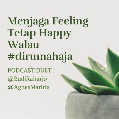 Menjaga Feeling Tetap Happy Walau #dirumahaja