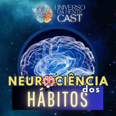 #39 - Dicas da NEUROCIÊNCIA para formar ou mudar HÁBITOS
