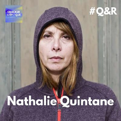 Nathalie Quintane : Débusquer le fascisme ordinaire bonus Q&R