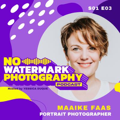 S01 E03| Maaike Faas - PORTRAIT PHOTOGRAPHER