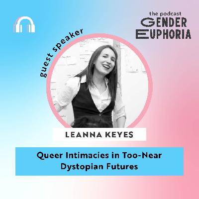 Queer Intimacies in Too-Near Dystopian Futures