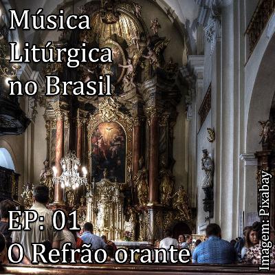 O Refrão Orante - Música litúrgica no Brasil