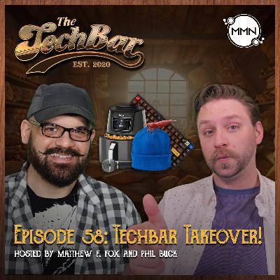 The Tech Bar Ep. 58 with Matthew F. Fox and Phil Buck (Audio)