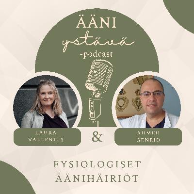 32. FYSIOLOGISET ÄÄNIHÄIRIÖT – Ahmed Geneid 32. FYSIOLOGISET ÄÄNIHÄIRIÖT – Ahmed Geneid