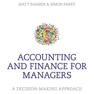 Accounting and Finance for Managers