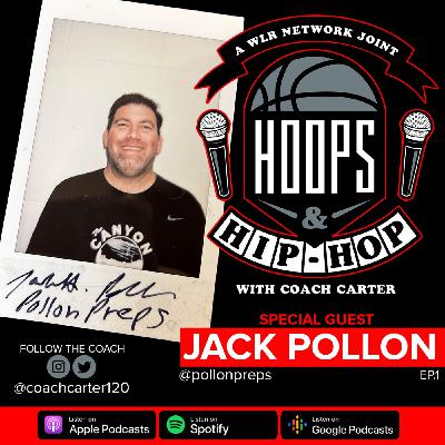 Episode 1: Hoops And Hip Hop Ep.1 w/ Jack Pollon