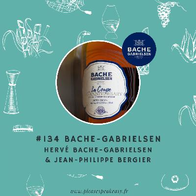 #134 Bache-Gabrielsen - Le cognac comme terrain de jeu, avec Hervé Bache-Gabrielsen & Jean-Philippe Bergier