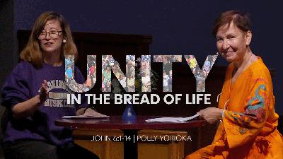 Unity In The Bread Of Life - Video