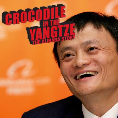 Jack Ma - The Crocodile in the Yangtze