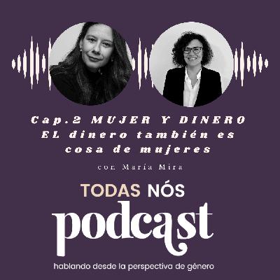 Cap.2: MUJER Y DINERO: El dinero también es cosa de mujeres Cap.2: MUJER Y DINERO: El dinero también es cosa de mujeres