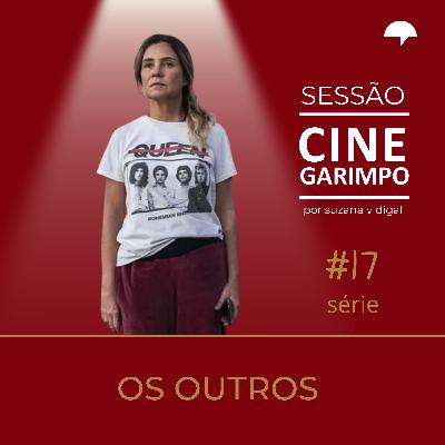 Somos os OUTROS | Sessão Cine Garimpo _ T1#17 Somos os OUTROS | Sessão Cine Garimpo _ T1#17