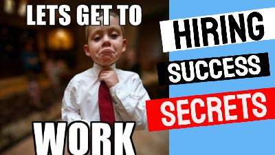 Five Secrets to Successful Hiring and Retention Part 2 Five Secrets to Successful Hiring and Retention Part 2