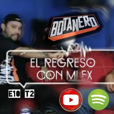 El regreso con mi ex E10 T2